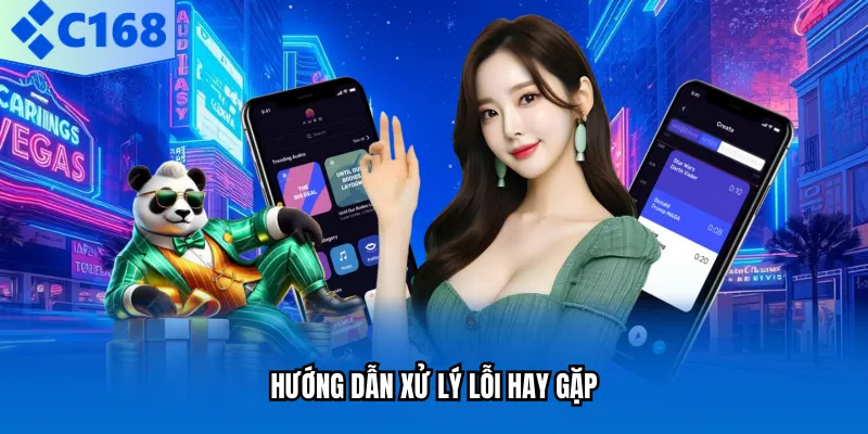 Hướng dẫn xử lý lỗi hay gặp