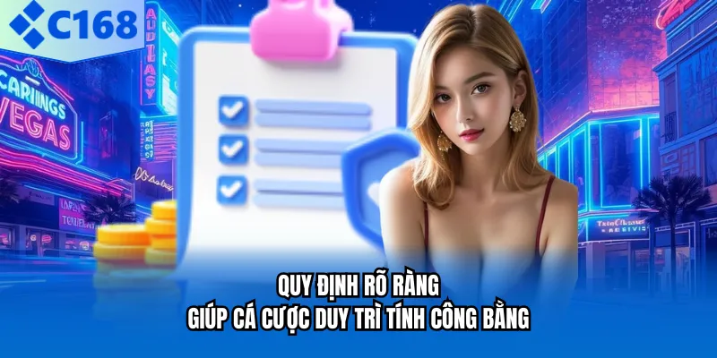 Quy định rõ ràng giúp cá cược duy trì tính công bằng