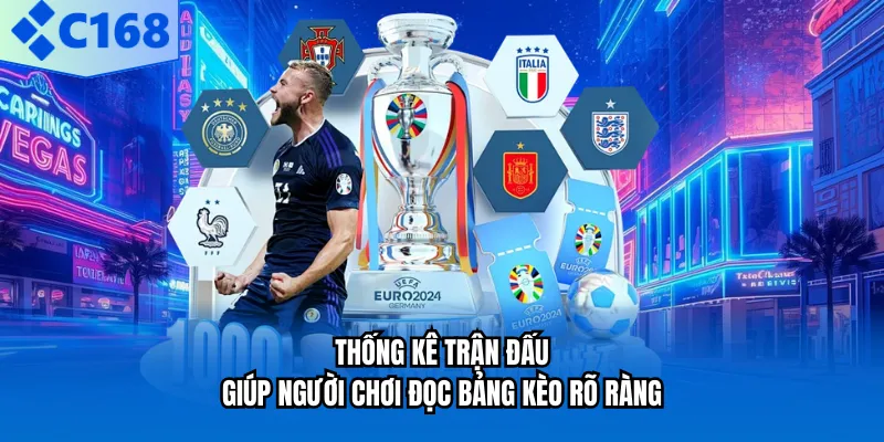 Thống kê trận đấu giúp người chơi đọc bảng kèo rõ ràng