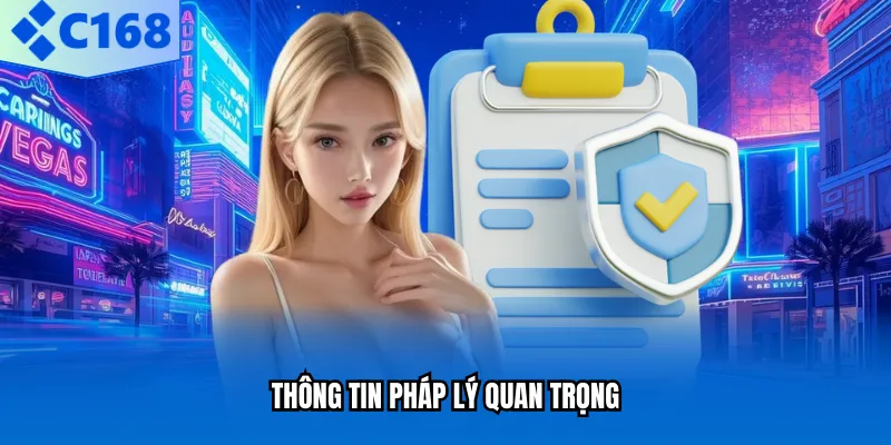 C168 Thông tin pháp lý quan trọng