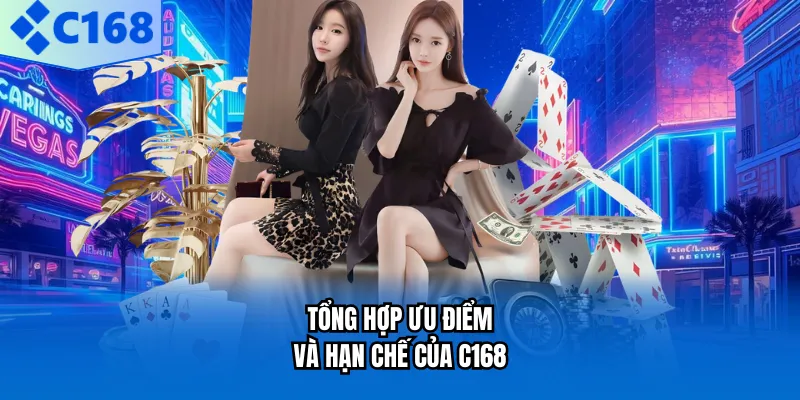 C168 Tổng hợp ưu điểm và hạn chế của C168